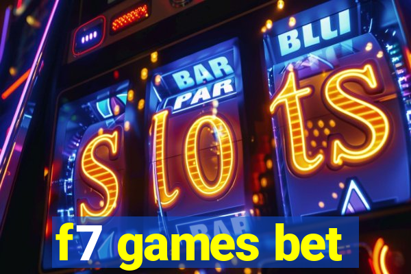 f7 games bet